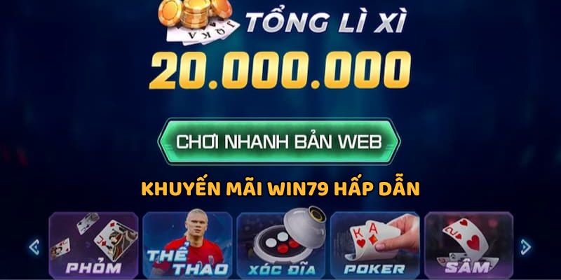 Khuyến mãi Win79 hấp dẫn thành viên