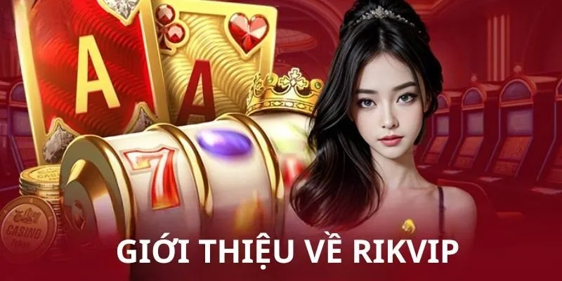 RIKVIP là một trong những địa điểm cá cược hàng đầu hiện nay